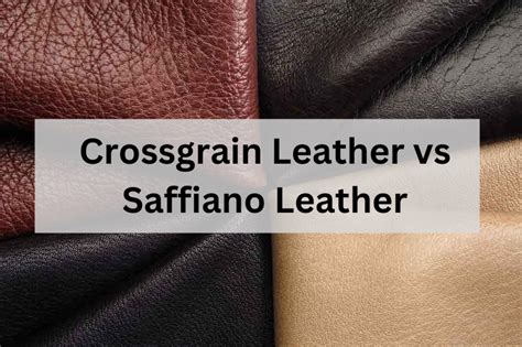 crossgrain leather vs saffiano.